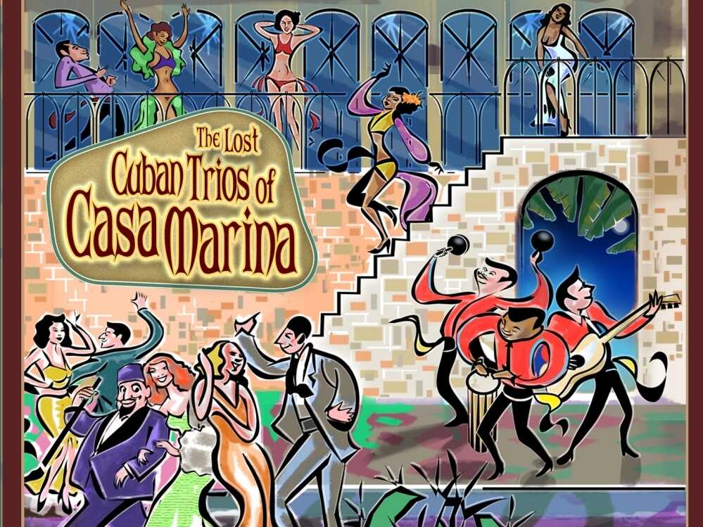 The Lost Cuban Trios of Casa Marina